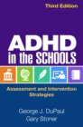 ADHD in the Schools, Third Edition : Assessment and Intervention Strategies - eBook
