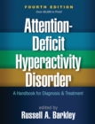Attention-Deficit Hyperactivity Disorder, Fourth Edition : A Handbook for Diagnosis and Treatment - eBook