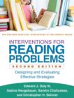 Interventions for Reading Problems, Second Edition : Designing and Evaluating Effective Strategies - Book