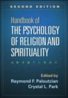 Handbook of the Psychology of Religion and Spirituality, Second Edition - Book