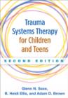 Trauma Systems Therapy for Children and Teens, Second Edition - Book