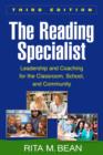 The Reading Specialist : Leadership and Coaching for the Classroom, School, and Community - Book
