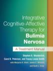 Integrative Cognitive-Affective Therapy for Bulimia Nervosa : A Treatment Manual - Book