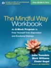 The Mindful Way Workbook : An 8-Week Program to Free Yourself from Depression and Emotional Distress - eBook