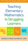 Teaching Elementary Mathematics to Struggling Learners - Book