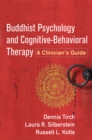 Buddhist Psychology and Cognitive-Behavioral Therapy : A Clinician's Guide - eBook