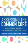 Assessing the Common Core : What's Gone Wrong--and How to Get Back on Track - eBook