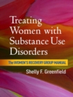 Treating Women with Substance Use Disorders : The Women's Recovery Group Manual - Book
