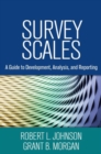 Survey Scales : A Guide to Development, Analysis, and Reporting - Book