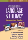 Handbook of Language and Literacy, Second Edition : Development and Disorders - Book