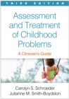 Assessment and Treatment of Childhood Problems, Third Edition : A Clinician's Guide - eBook