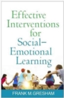 Effective Interventions for Social-Emotional Learning - Book