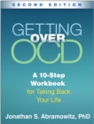 Getting Over OCD, Second Edition : A 10-Step Workbook for Taking Back Your Life - eBook