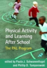 Physical Activity and Learning After School : The PAL Program - Book