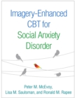 Imagery-Enhanced CBT for Social Anxiety Disorder - eBook