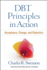 DBT Principles in Action : Acceptance, Change, and Dialectics - Book