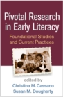 Pivotal Research in Early Literacy : Foundational Studies and Current Practices - Book
