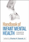 Handbook of Infant Mental Health, Fourth Edition - Book