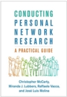 Conducting Personal Network Research : A Practical Guide - Book