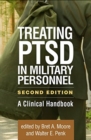 Treating PTSD in Military Personnel, Second Edition : A Clinical Handbook - Book