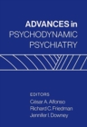 Advances in Psychodynamic Psychiatry - Book