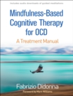 Mindfulness-Based Cognitive Therapy for OCD : A Treatment Manual - eBook