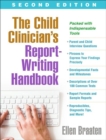 The Child Clinician's Report-Writing Handbook, Second Edition - Book