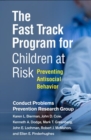 The Fast Track Program for Children at Risk : Preventing Antisocial Behavior - Book