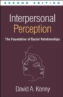 Interpersonal Perception, Second Edition : The Foundation of Social Relationships - Book