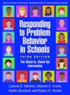 Responding to Problem Behavior in Schools, Third Edition : The Check-In, Check-Out Intervention - Book