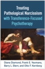 Treating Pathological Narcissism with Transference-Focused Psychotherapy - eBook