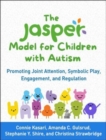 The JASPER Model for Children with Autism : Promoting Joint Attention, Symbolic Play, Engagement, and Regulation - Book