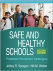 Safe and Healthy Schools : Practical Prevention Strategies - eBook