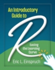An Introductory Guide to R : Easing the Learning Curve - Book