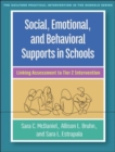 Social, Emotional, and Behavioral Supports in Schools : Linking Assessment to Tier 2 Intervention - Book