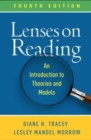 Lenses on Reading, Fourth Edition : An Introduction to Theories and Models - Book