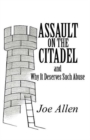 Assault on the Citadel and Why It Deserves Such Abuse - Book