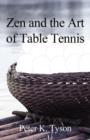 Zen and the Art of Table Tennis : A Meditation on Philosophy and Sport - Book