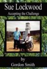 Sue Lockwood : Accepting the Challenge - Book