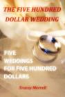 The Five Hundred Dollar Wedding - Book