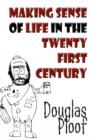 Making Sense of Life in the Twenty First Century - Book