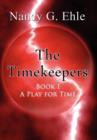 The Timekeepers : Book I - A Play for Time - Book