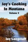 Joy's Cooking in Montana Volume 2 - Book