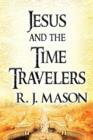 Jesus and the Time Travelers - Book