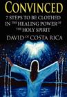 Convinced : 7 Steps to Be Clothed in the Healing Power of the Holy Spirit - Book