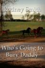 Who's Going to Bury Daddy - Book