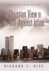 A Christian View of the War Against Islam - Book