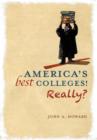 America's Best Colleges! Really? - Book