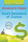 America's Vision vs. God's Standard of Justice : Rethinking the American Dream - Book