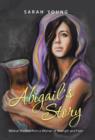 Abigail's Story : Biblical Wisdom from a Woman of Strength and Faith - Book